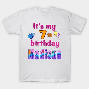 It’s my 7th birthday Madison kids girls custom name personalised birthday girl T-Shirt